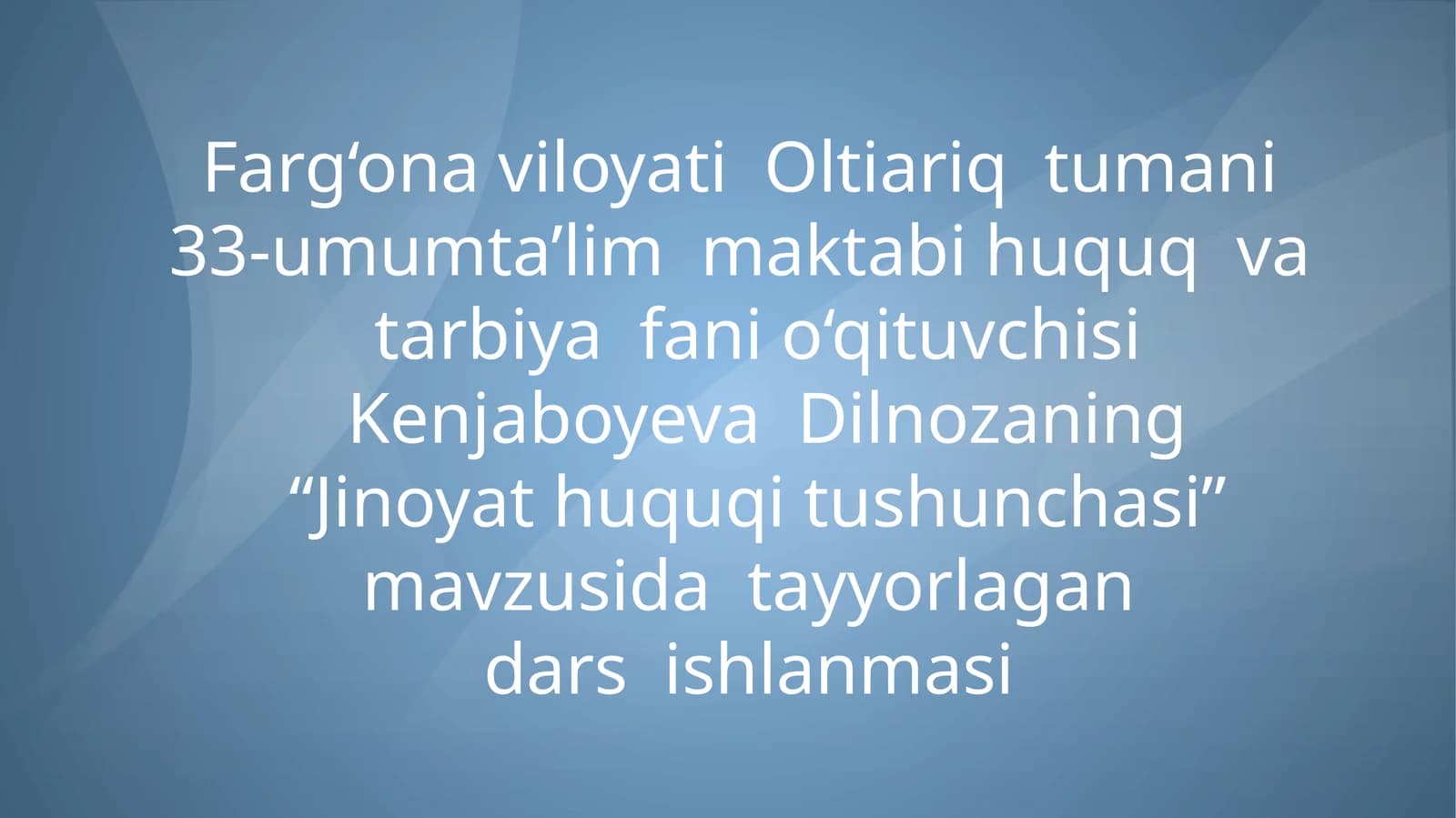 Huquq fanidan dars ishlanma. Jinoyat huquqi tushunchasi