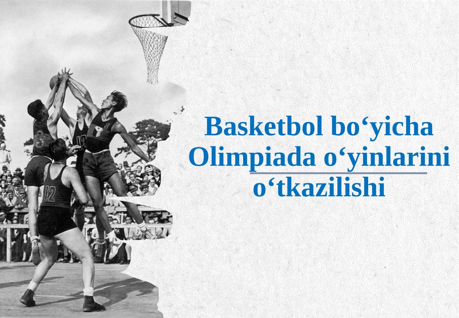 Basketbol bo‘yicha Olimpiada o‘yinlarini o‘tkazilishi