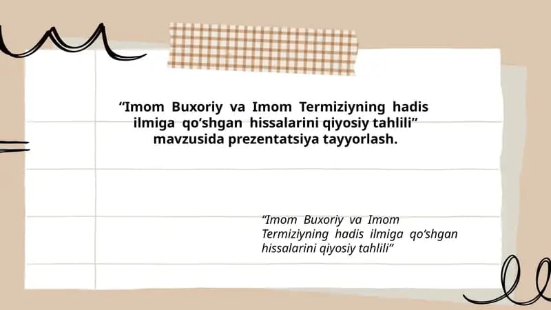 Imom Buxoriy va Imom Termiziyning hadis ilmiga qoʻshgan hissalarini qiyosiy tahlili