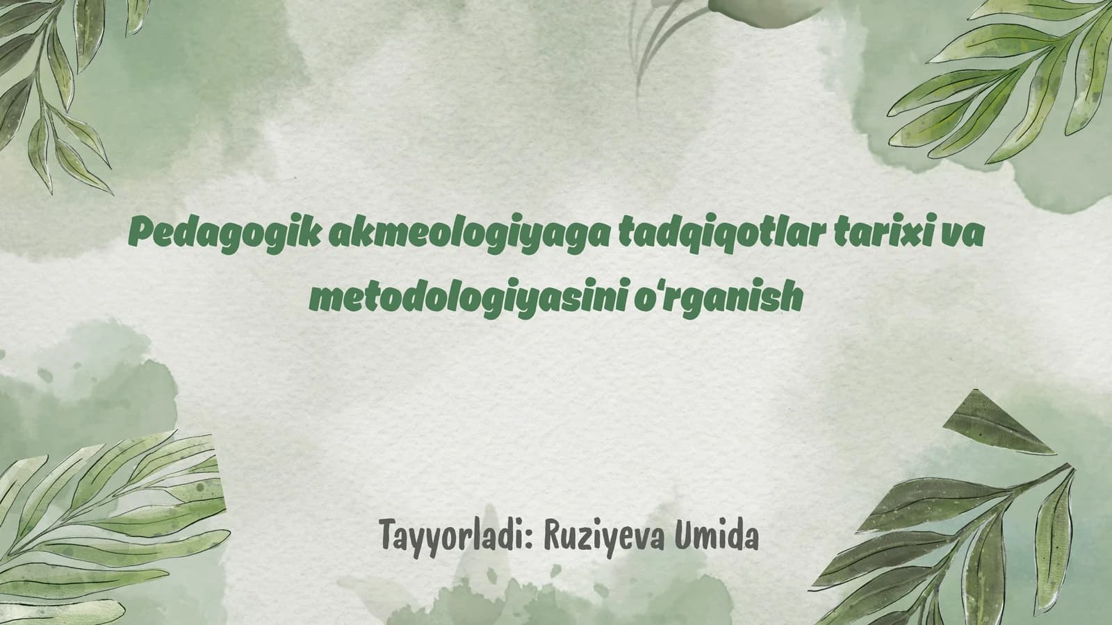 Pedagogik akmeologiyaga tadqiqotlar tarixi va metodologiyasini o‘rganish