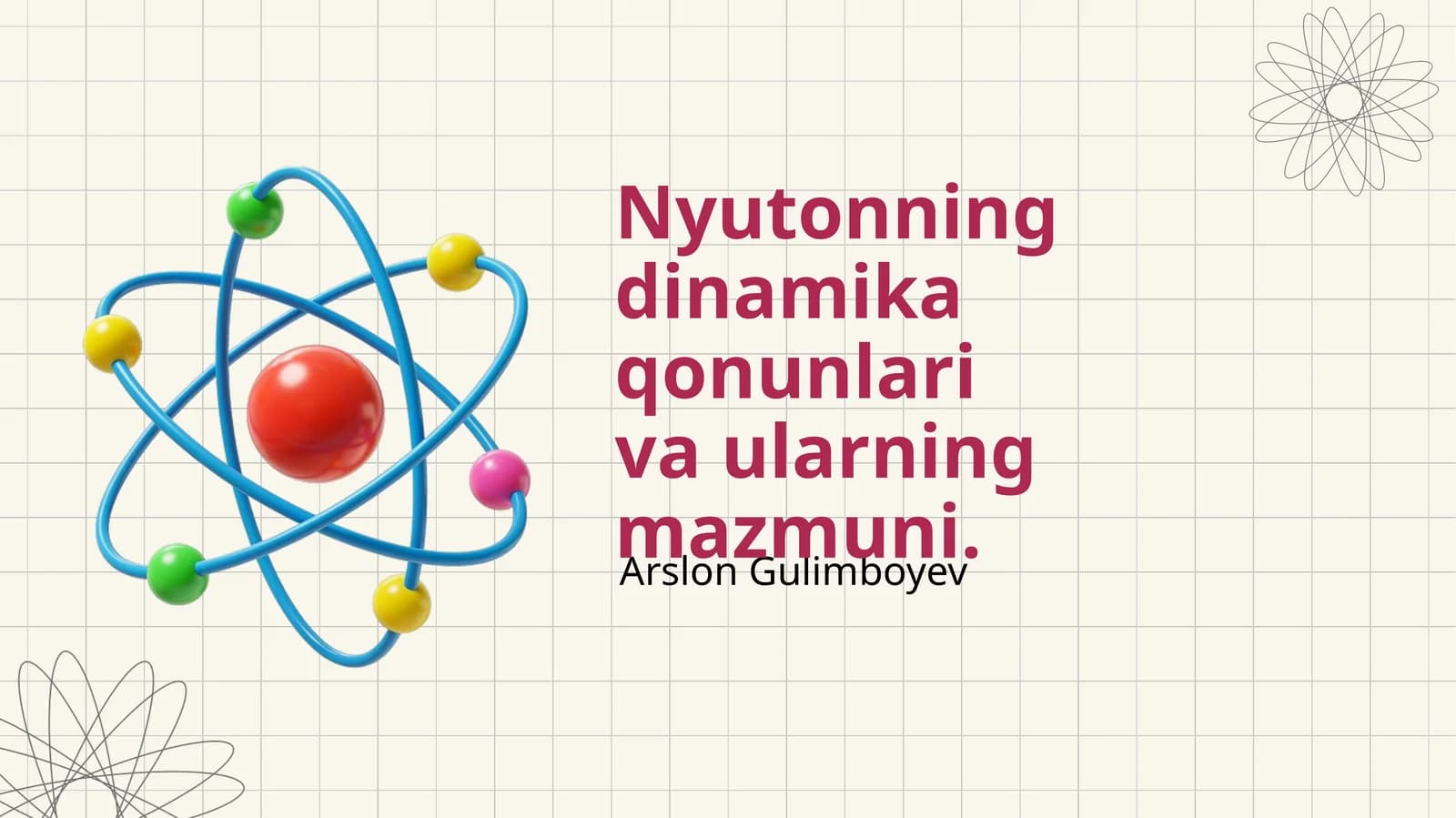 Nyutonning dinamika qonunlari va ularning mazmuni