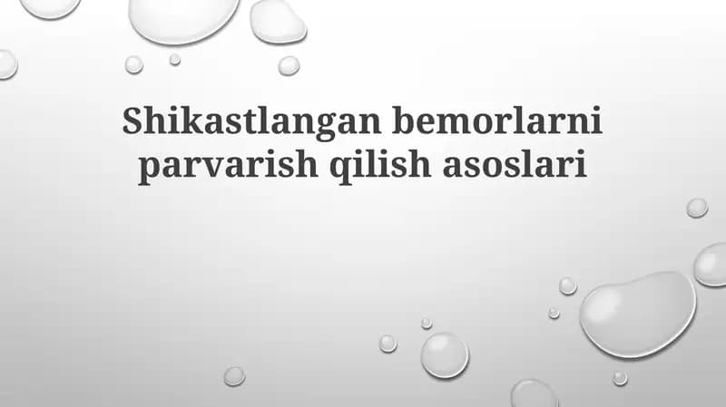 Shikastlangan bemorlarni parvarish asoslari