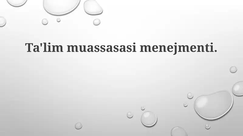 Ta'lim muassasasi boshqaruvining asosiy yo'nalishlari