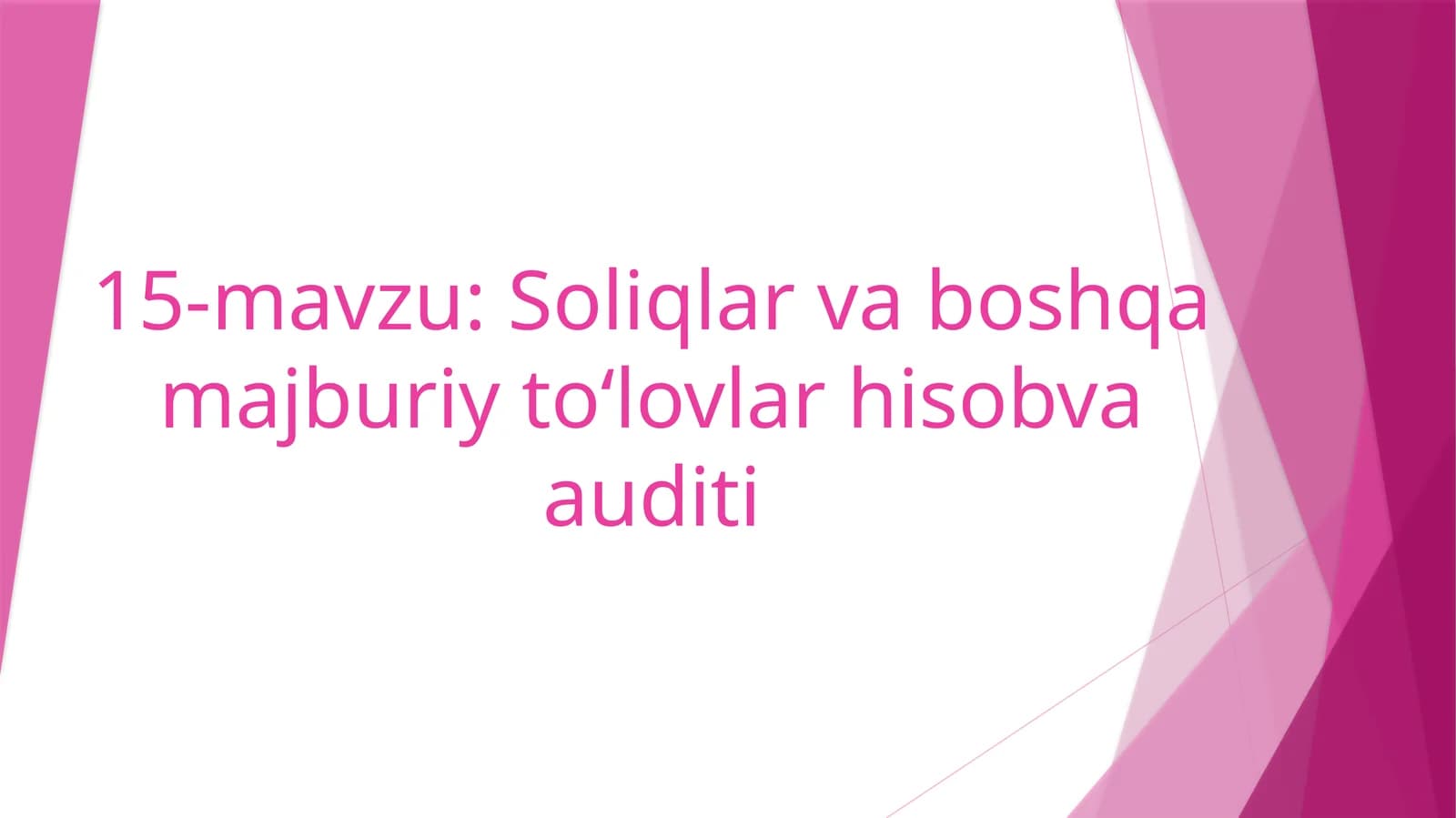 Soliqlar va boshqa majburiy to‘lovlar hisobva auditi