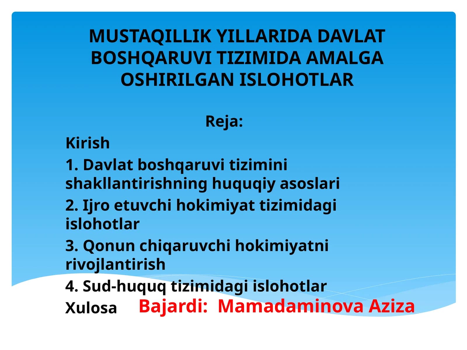 MUSTAQILLIK YILLARIDA DAVLAT BOSHQARUVI TIZIMIDA AMALGA OSHIRILGAN ISLOHOTLAR