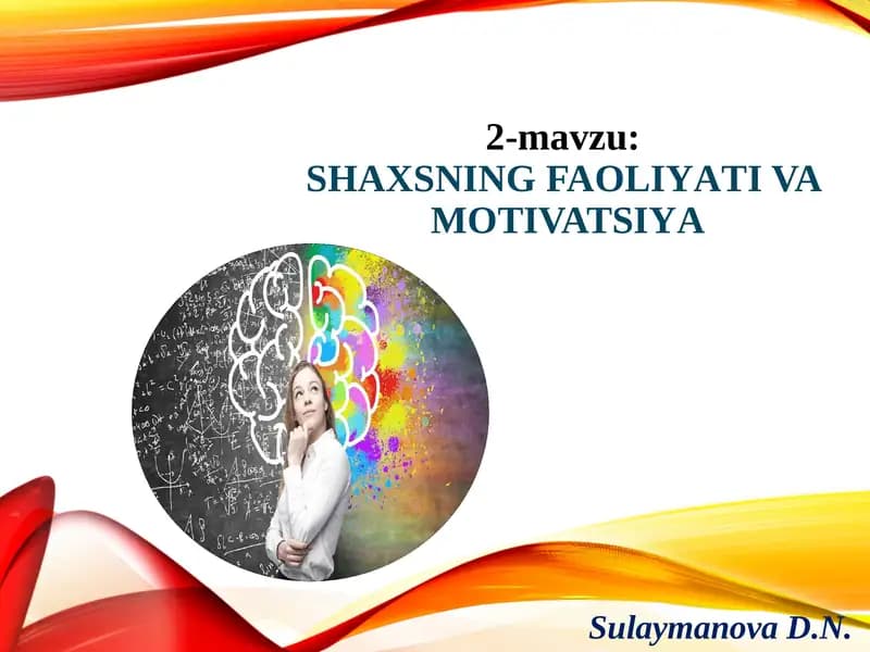 SHAXSNING FAOLIYATI VA MOTIVATSIYA