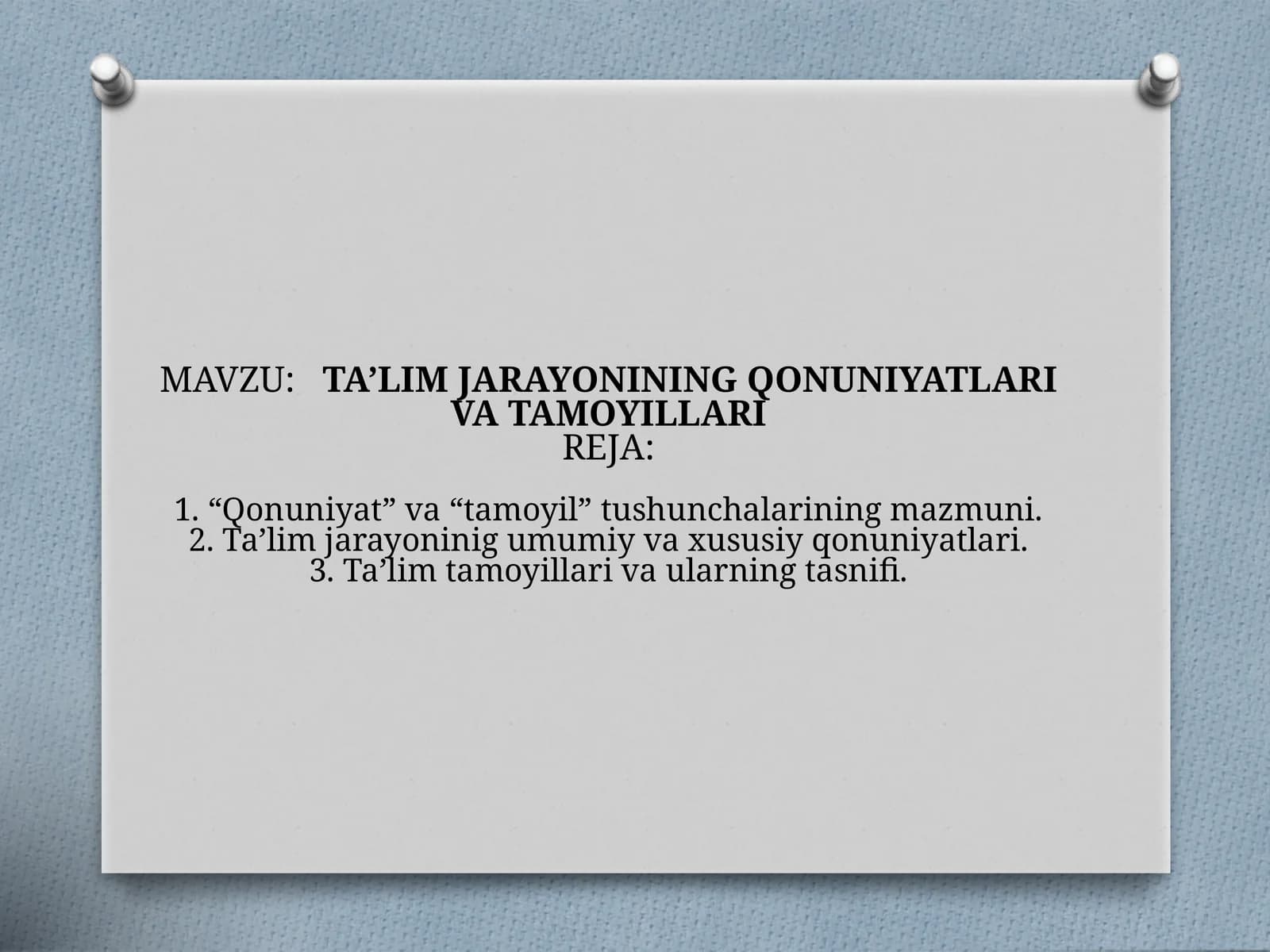 TA’LIM JARAYONINING QONUNIYATLARI VA TAMOYILLARI