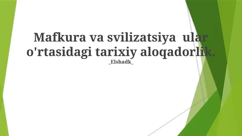 Mafkura va svilizatsiya ular o'rtasidagi tarixiy aloqadorlik