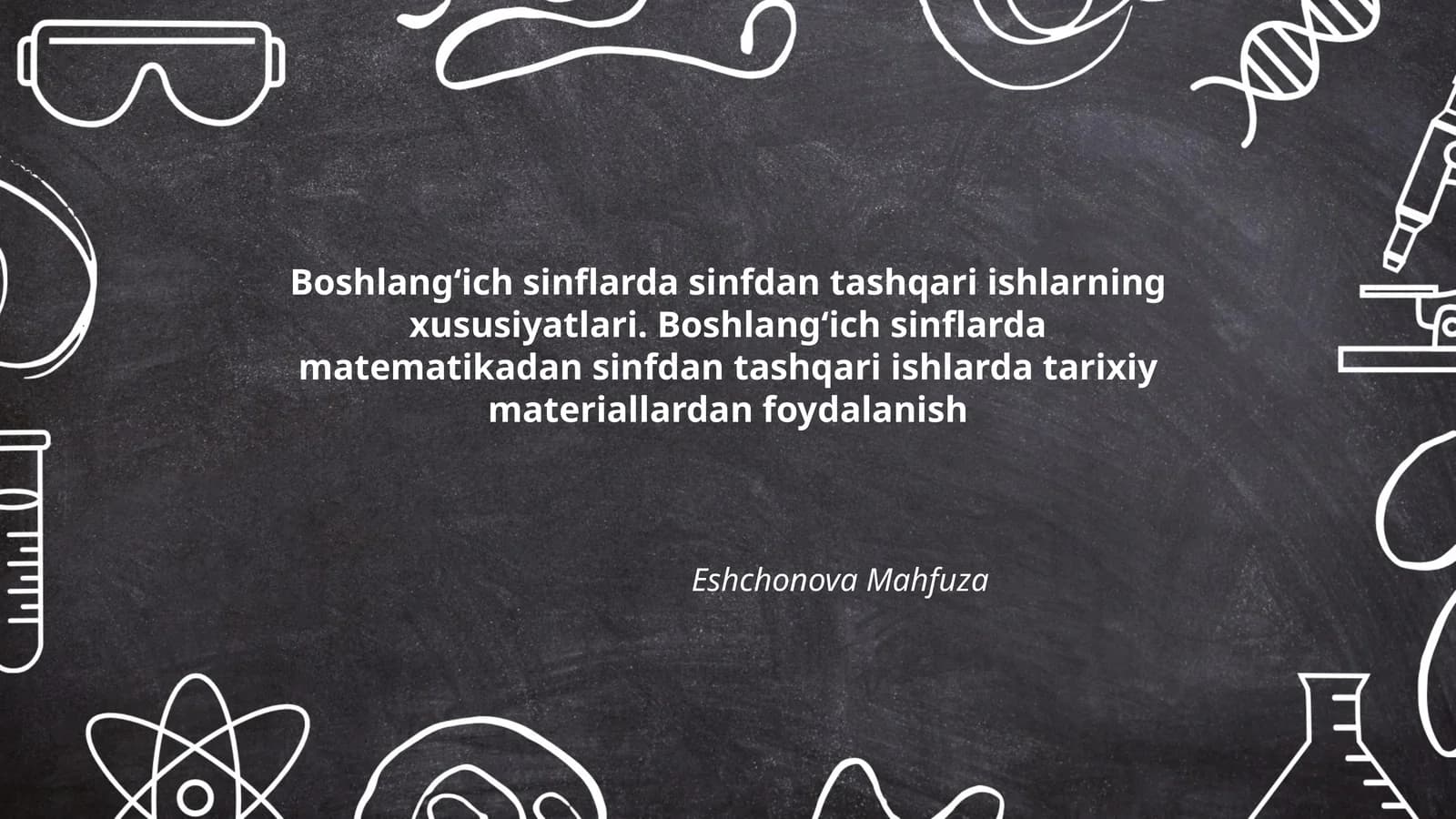 Boshlangʻich sinflarda sinfdan tashqari ishlarning xususiyatlari