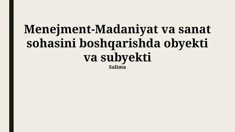 Menejment-Madaniyat va sanat sohasini boshqarishda obyekti va subyekti