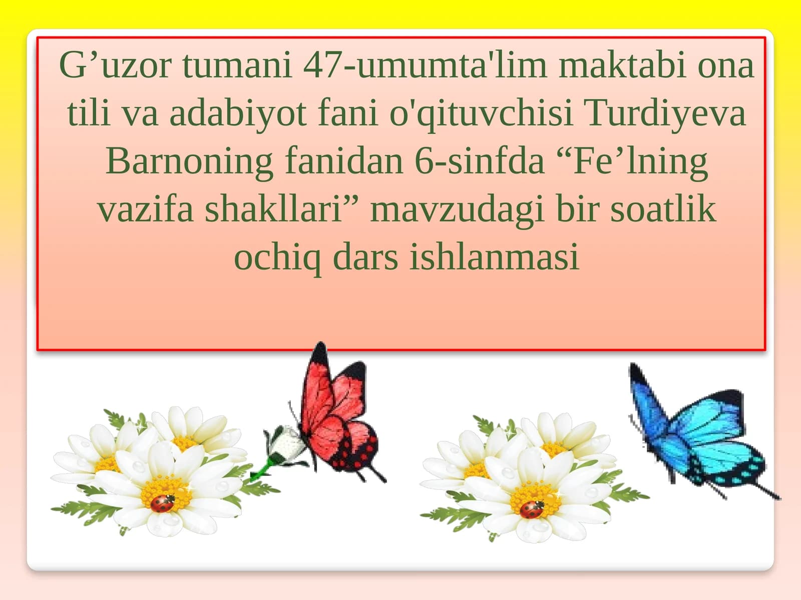 6-sinf Ona tili ochiq dars ishlnama. Fe'lning vazifa shakllari