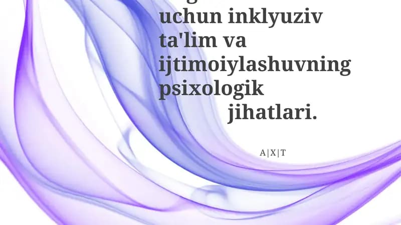 Nogiron bolalar uchun inklyuziv ta'lim va ijtimoiylashuvning psixologik jihatlari