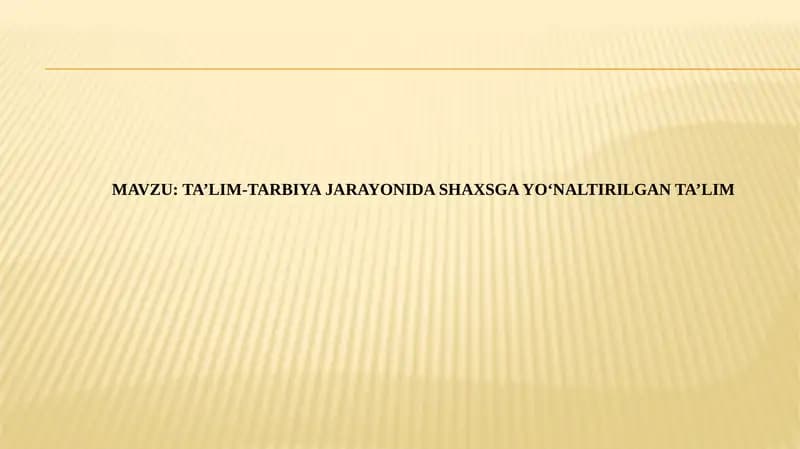 Ta’lim-tarbiya jarayonida shaxsga yo‘naltirilgan ta’lim