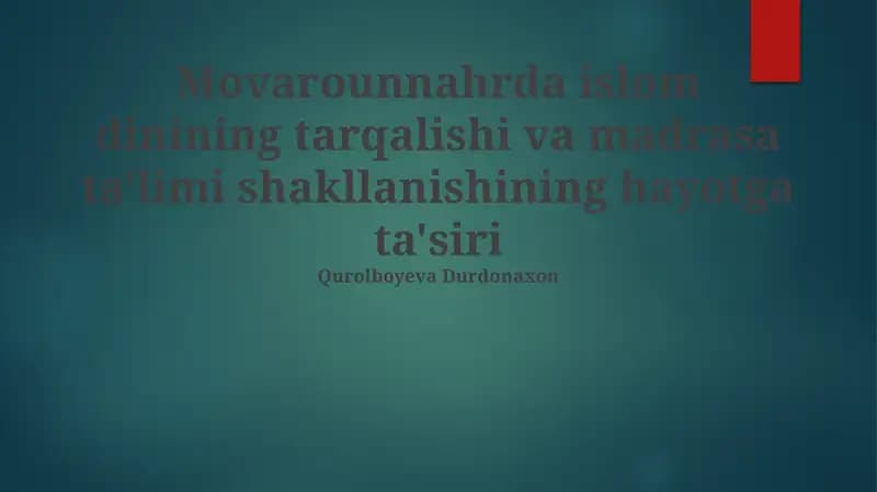 Islomning tarqalishi va madrasa ta'limi Movarounnahrda