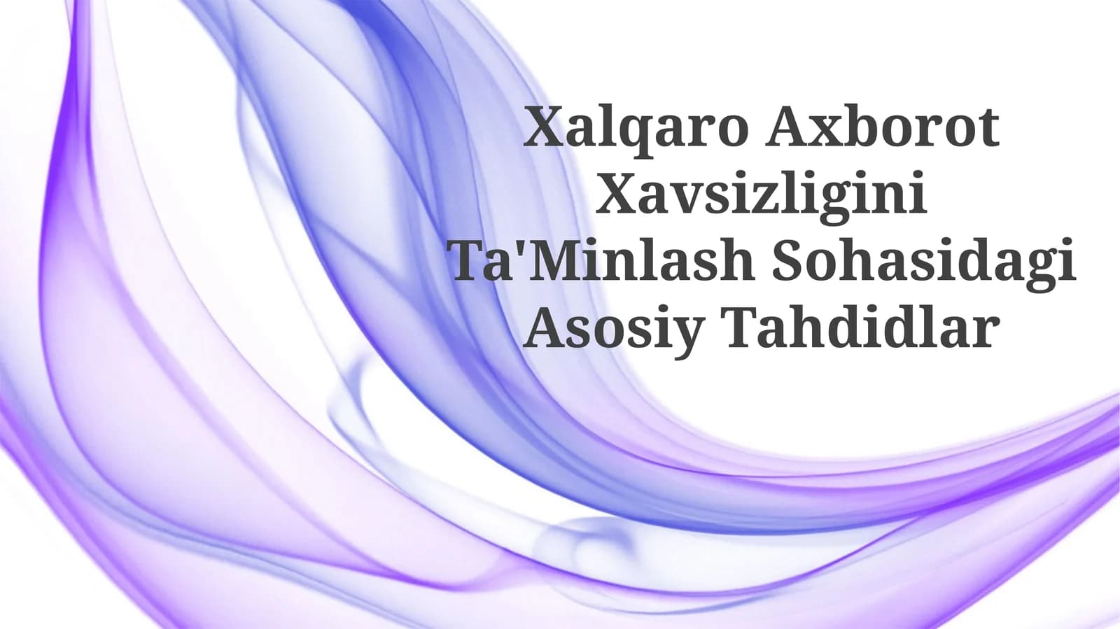 Xalqaro Axborot Xavsizligini Ta'Minlash Sohasidagi Asosiy Tahdidlar