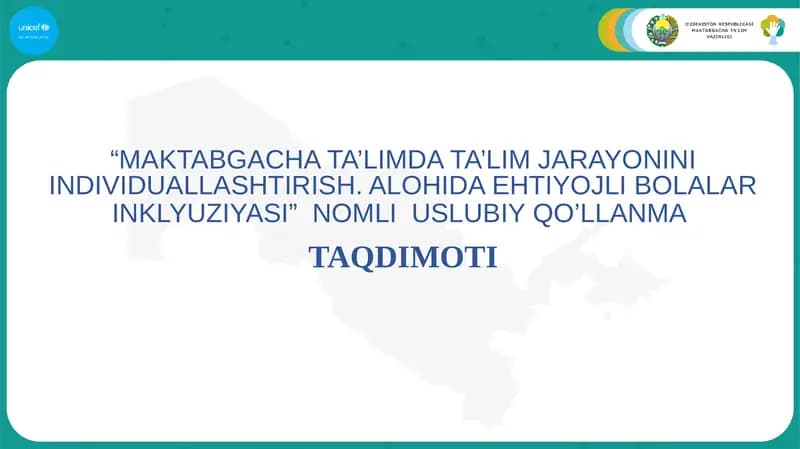 “MAKTABGACHA TA’LIMDA TA’LIM JARAYONINI INDIVIDUALLASHTIRISH. ALOHIDA EHTIYOJLI BOLALAR INKLYUZIYASI” NOMLI USLUBIY QO’LLANMA
