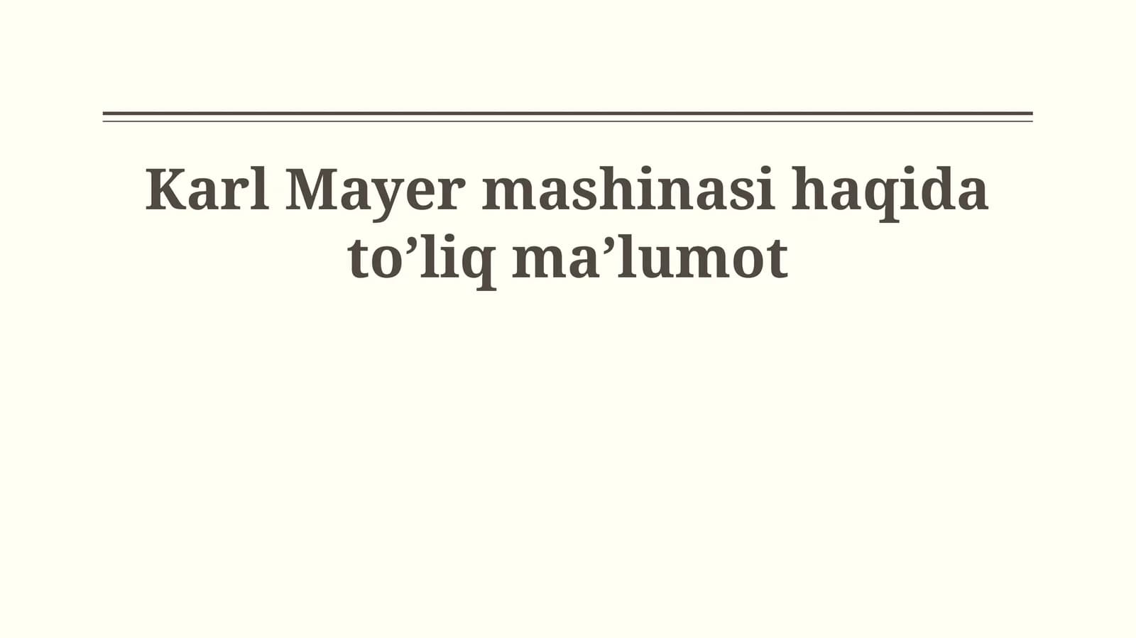Karl Mayer mashinasi haqida to’liq ma’lumot