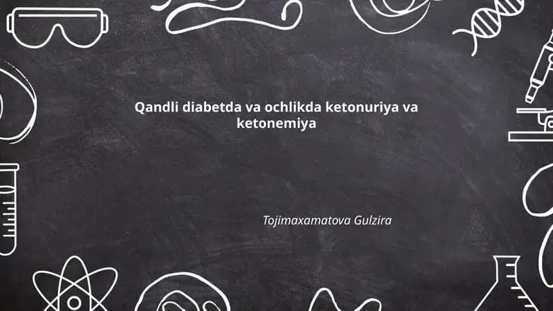 Qandli diabetda va ochlikda ketonuriya va ketonemiya