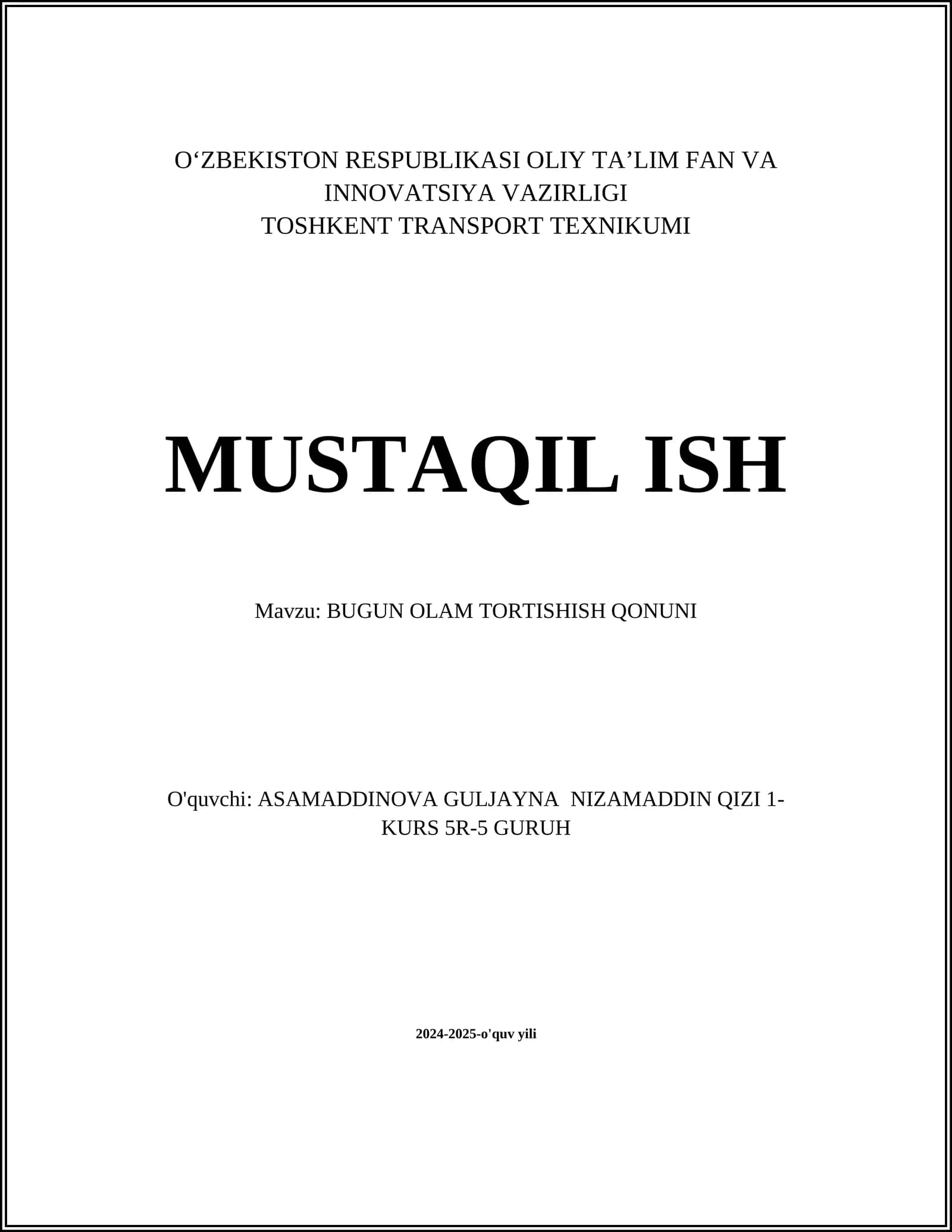 MUSTAQIL ISH Mavzu: BUGUN OLAM TORTISHISH QONUNI