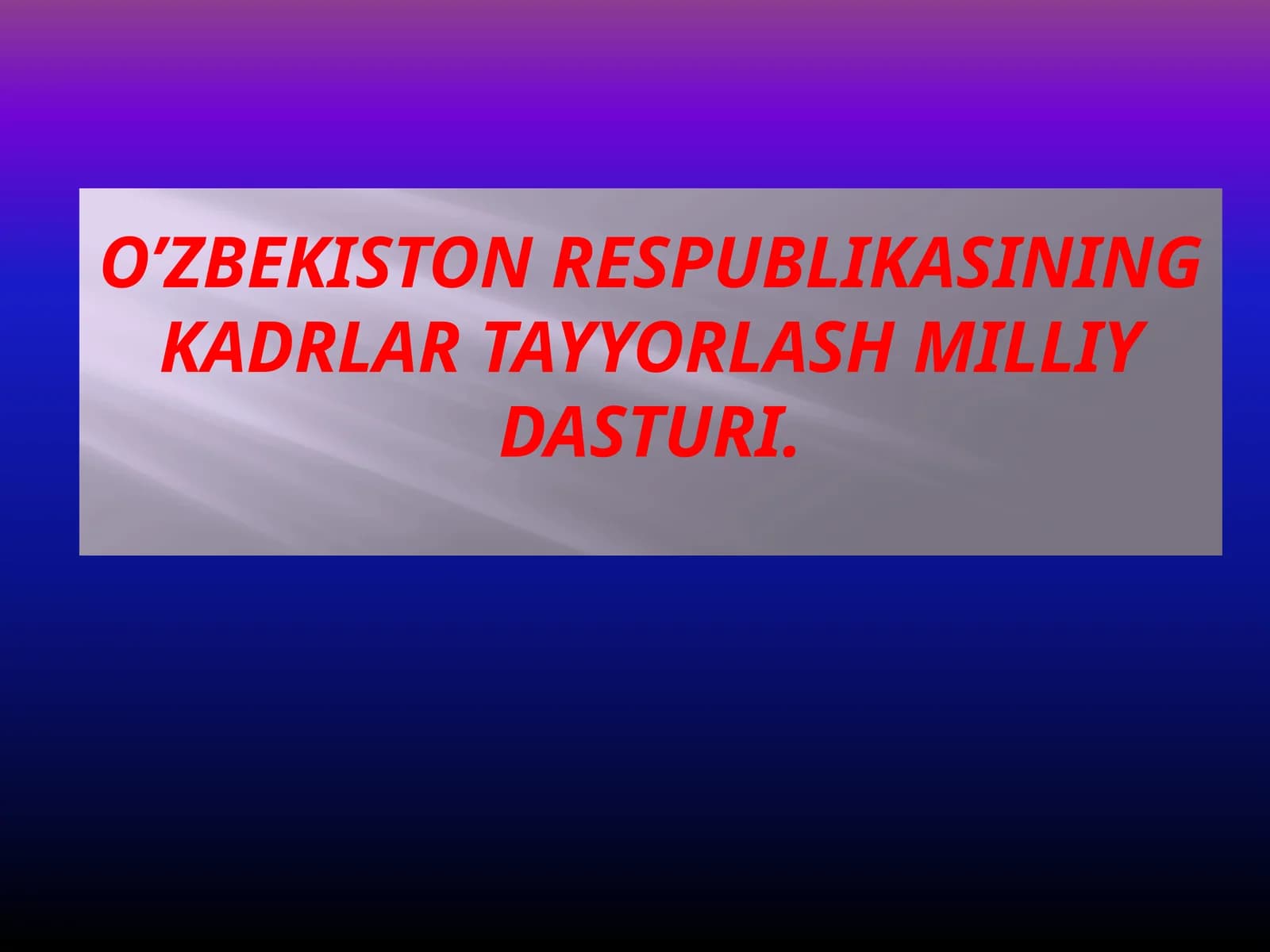O'zbekiston Respublikasi Kadrlar Tayyorlash Milliy Dasturi