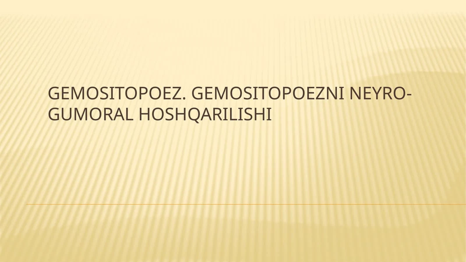 Gemositopoez. Gemositopoezni neyro-gumoral hoshqarilishi