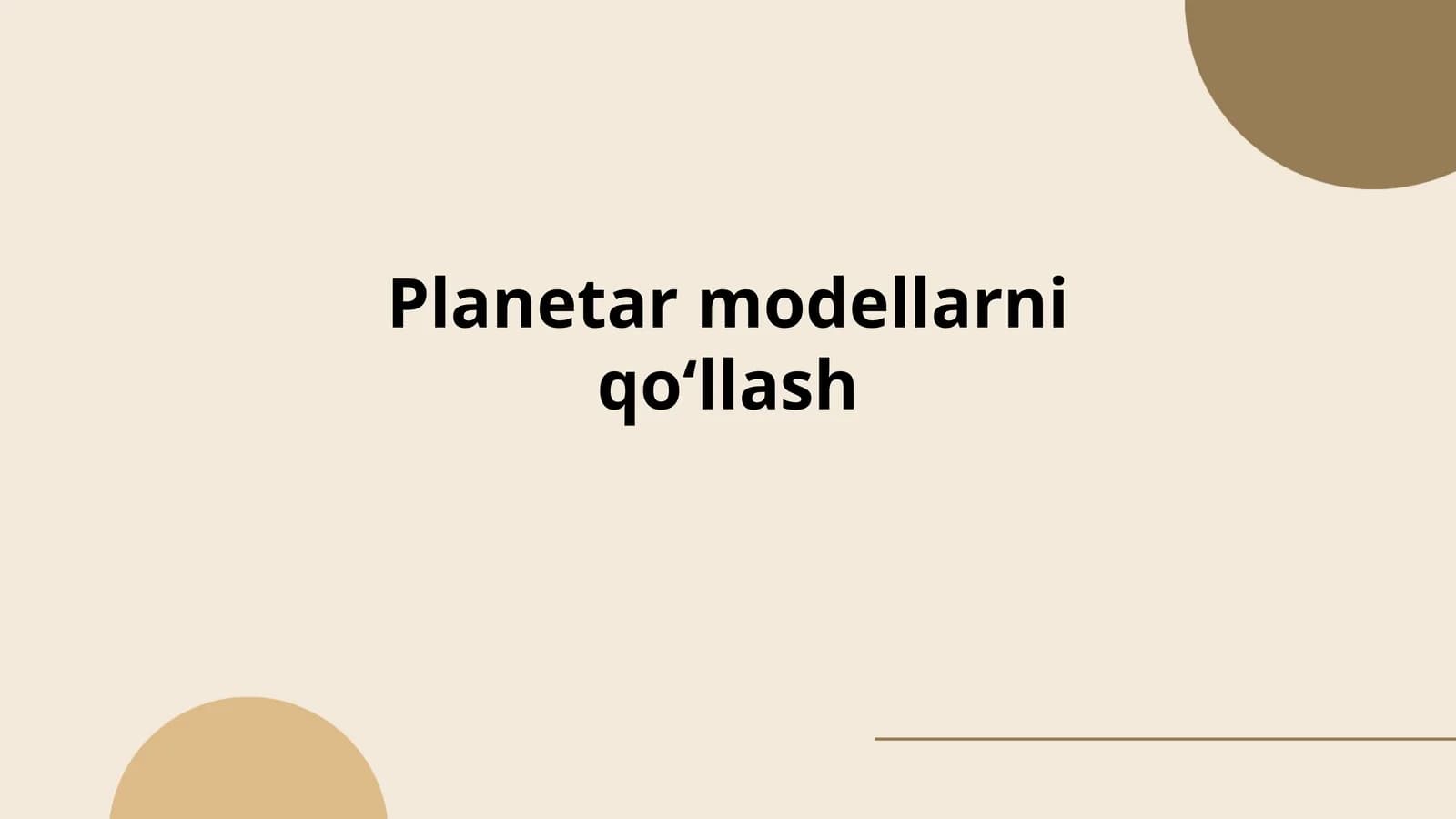 Planetar modellarni qoʻllash