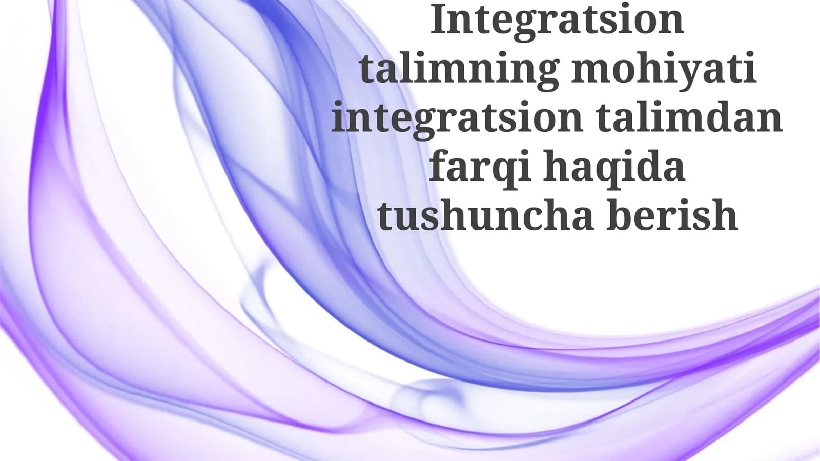 Integratsiyalashgan Ta'limning Mohiyati