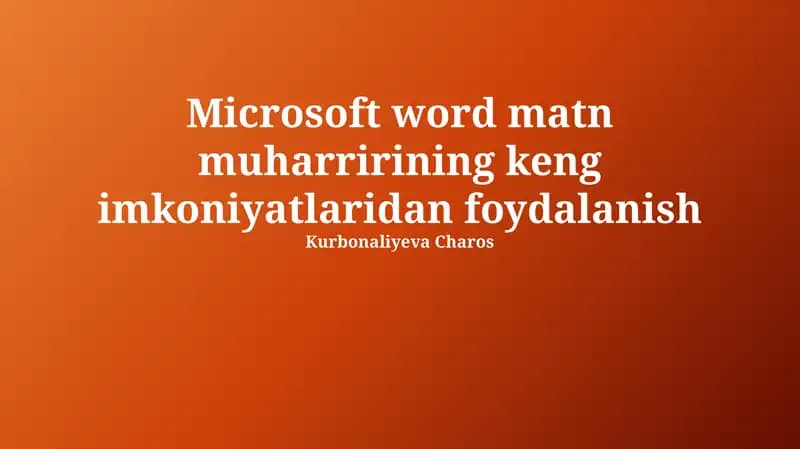 Microsoft Word: Asosiy Funksiyalardan Ustalikka