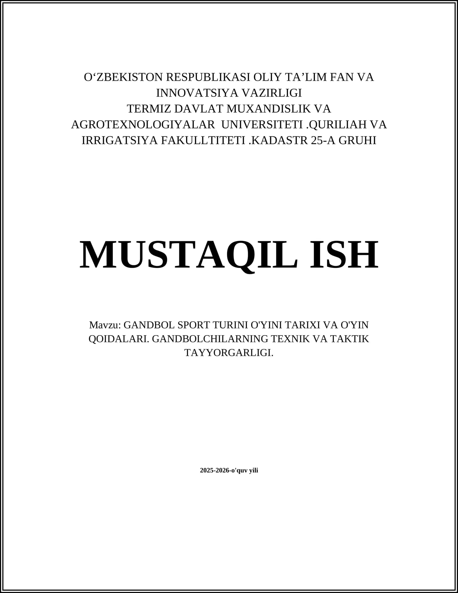 GANDBOL SPORT TURINI O'YINI TARIXI VA O'YIN QOIDALARI. GANDBOLCHILARNING TEXNIK VA TAKTIK TAYYORGARLIGI