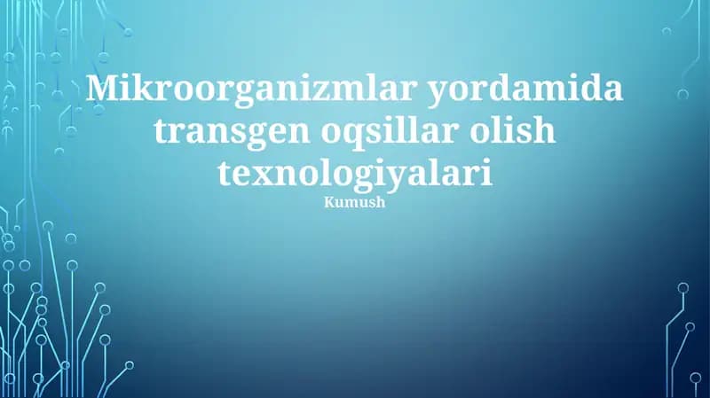 Mikroorganizmlar yordamida transgen oqsillar olish texnologiyalari