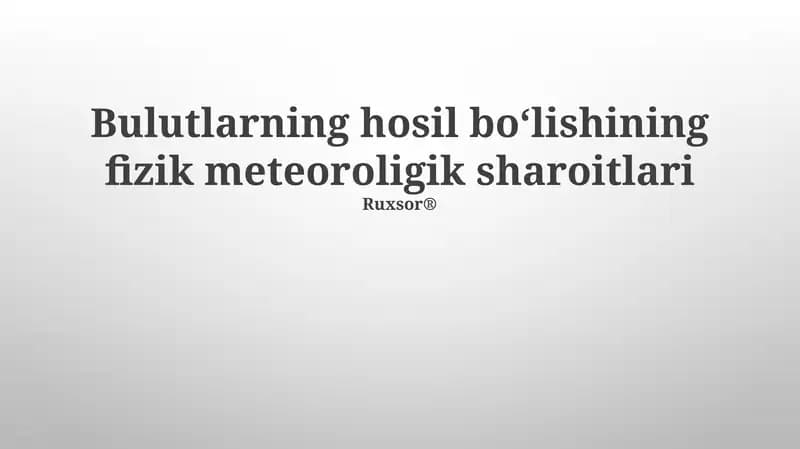 Bulutlarning hosil boʻlishining fizik meteoroligik sharoitlari