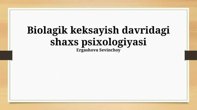 Biolagik keksayish davridagi shaxs psixologiyasi