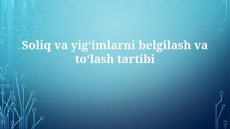 Soliq va Yig'imlarni To'lash Tartibi