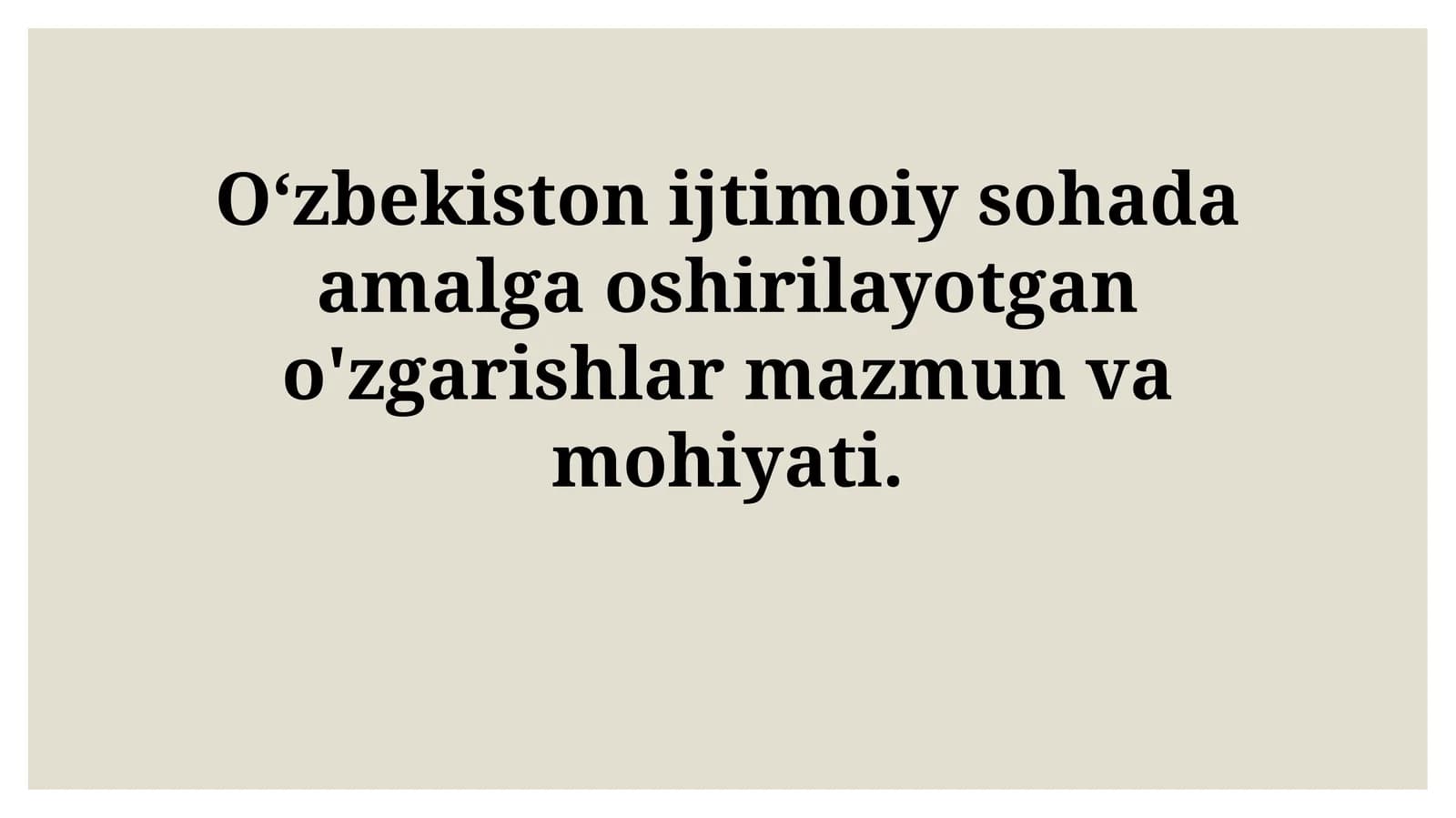 Ijtimoiy sohada amalga oshirilayotgan o'zgarishlar