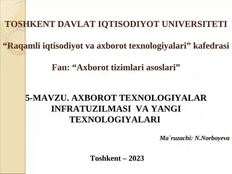 AXBOROT TEXNOLOGIYALAR INFRATUZILMASI VA YANGI TEXNOLOGIYALAR