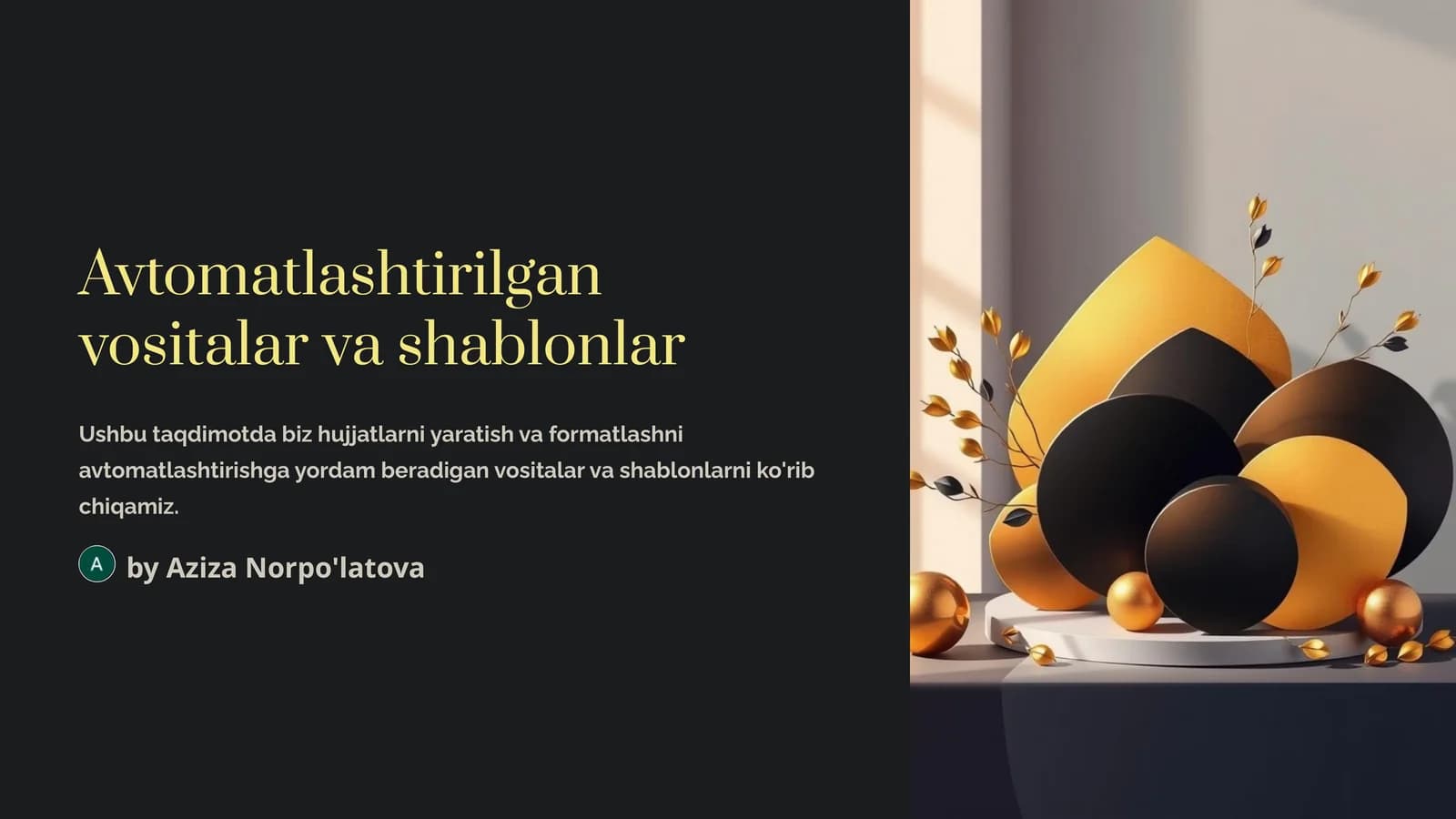 Avtomatlashtirilgan vositalar va shablonlar