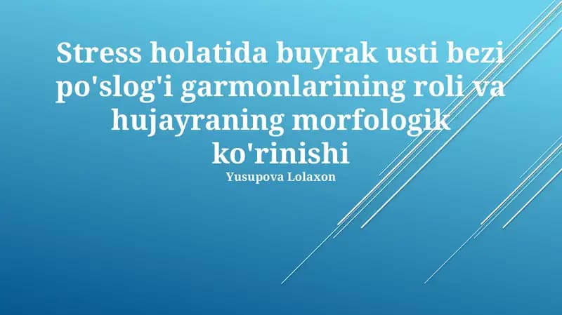 Buyrak usti bezi po'slog'i garmonlarining roli va hujayraning morfologik ko'rinishi