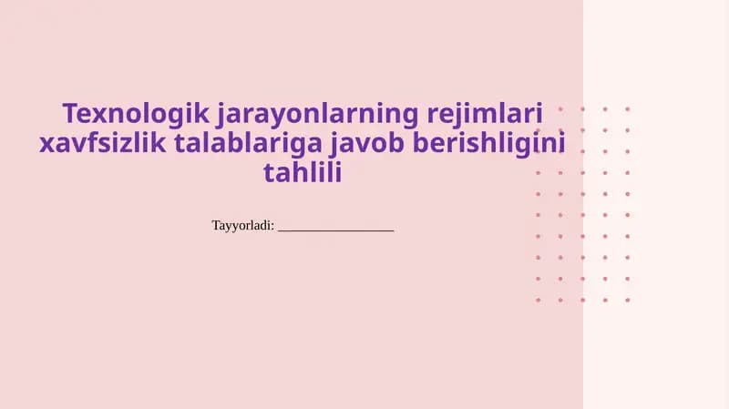 Texnologik jarayonlarning xavfsizlik standartlari va talablariga mosligi