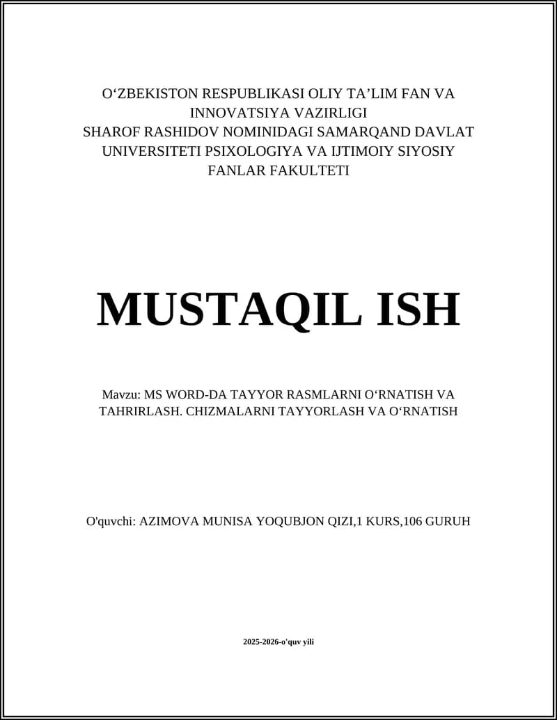 MS WORD-DA TAYYOR RASMLARNI OʻRNATISH VA TAHRIRLASH. CHIZMALARNI TAYYORLASH VA OʻRNATISH