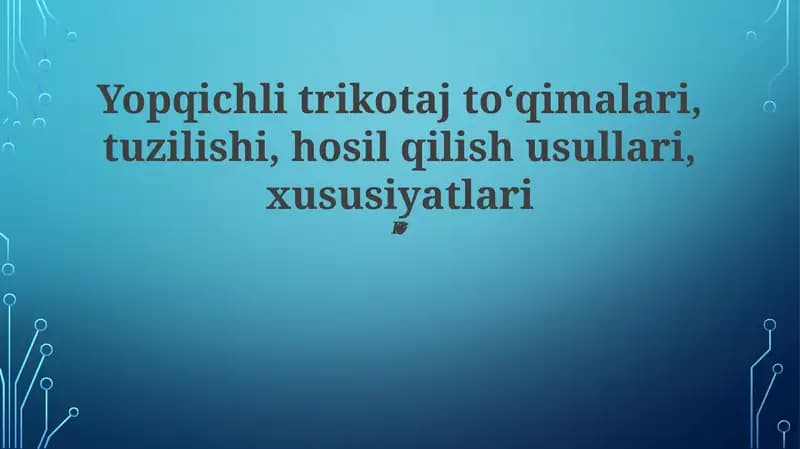 Yopqichli trikotaj mato ishlab chiqarish usullari