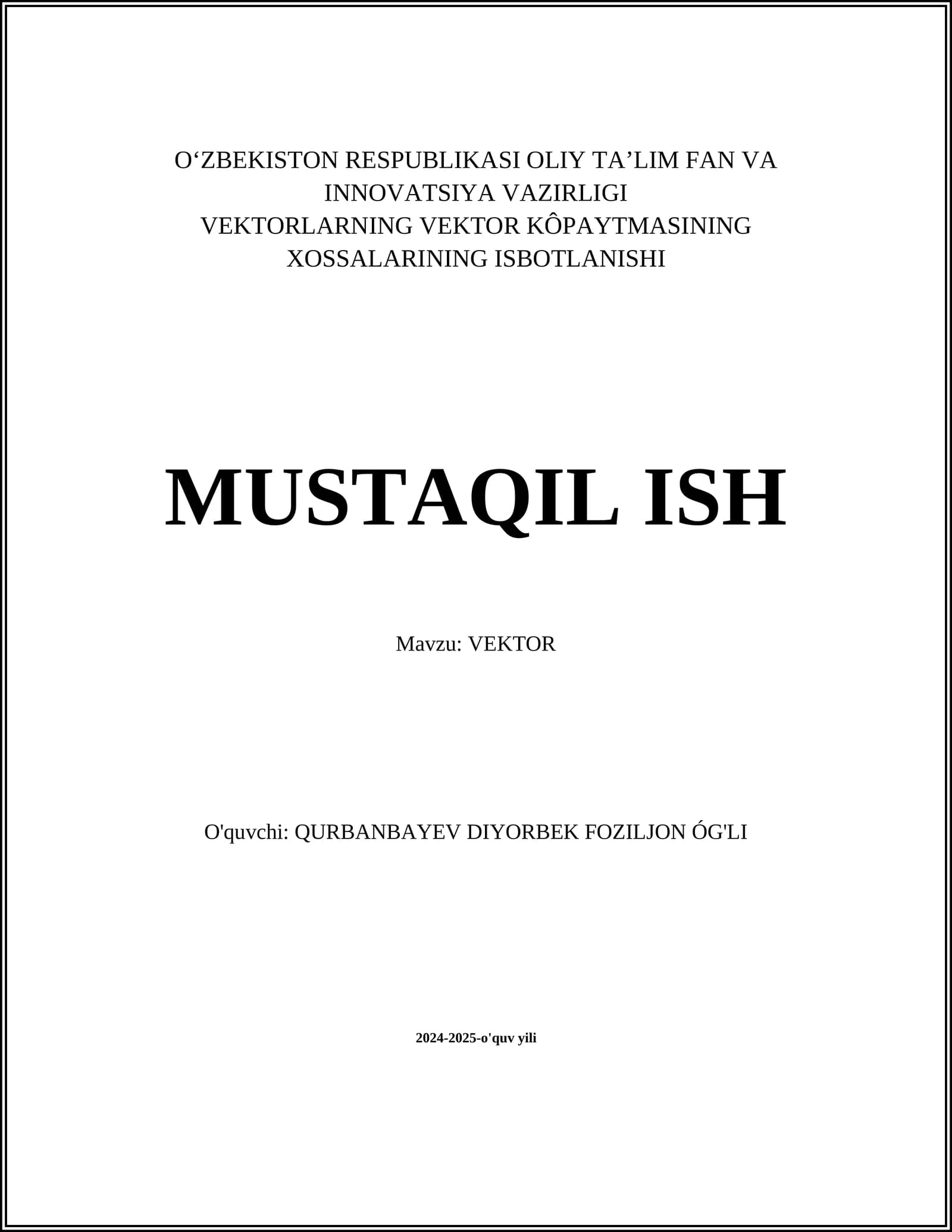 VEKTORLARNING VEKTOR KÔPAYTMASINING XOSSALARINING ISBOTLANISHI MUSTAQIL ISH