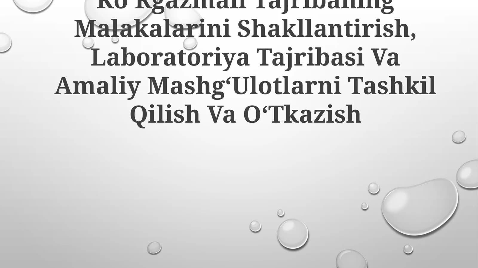 KoʻRgazmali Tajribaning Malakalarini Shakllantirish, Laboratoriya Tajribasi Va Amaliy MashgʻUlotlarni Tashkil Qilish Va OʻTkazish