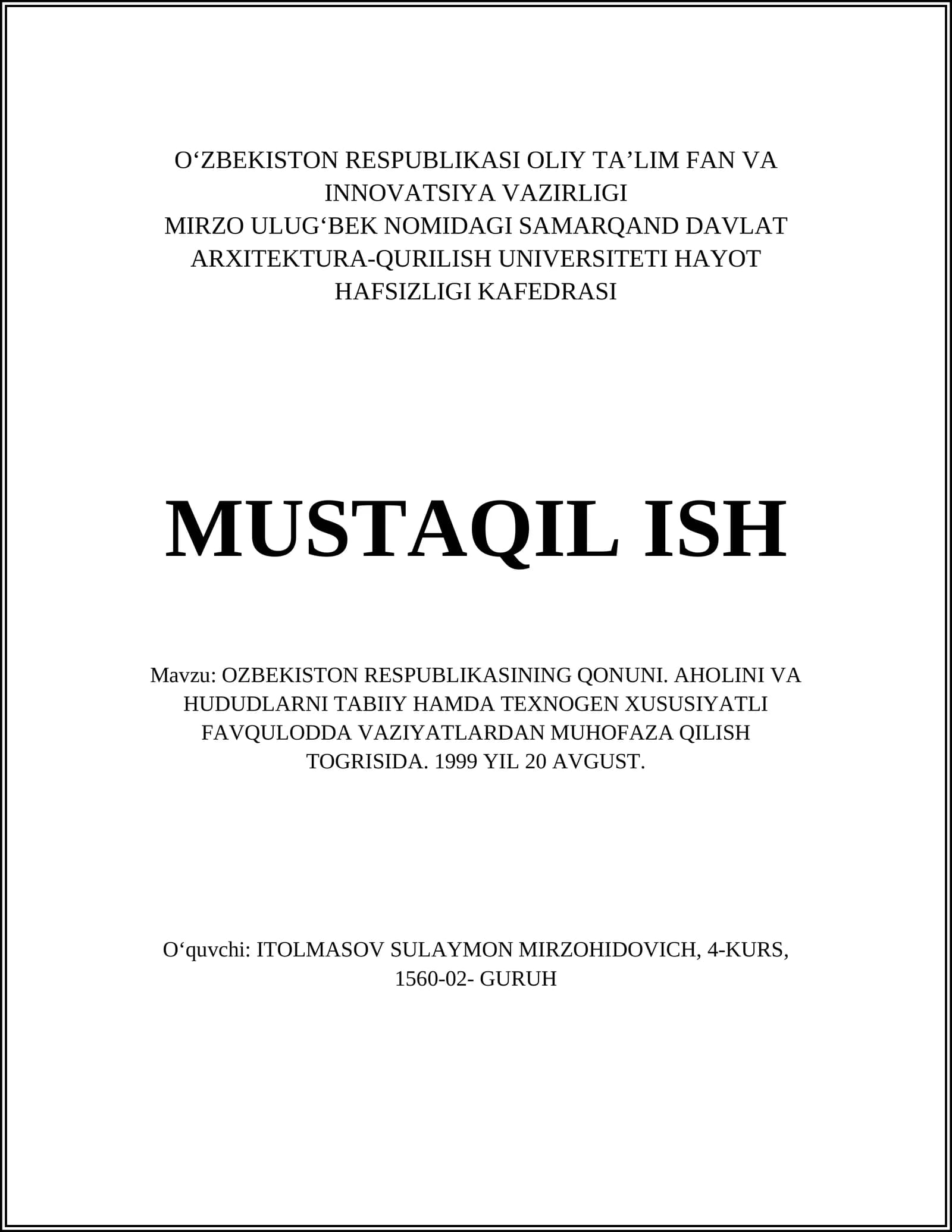 OZBEKISTON RESPUBLIKASINING QONUNI. AHOLINI VA HUDUDLARNI TABIIY HAMDA TEXNOGEN XUSUSIYATLI FAVQULODDA VAZIYATLARDAN MUHOFAZA QILISH TOGRISIDA. 1999 YIL 20 AVGUST