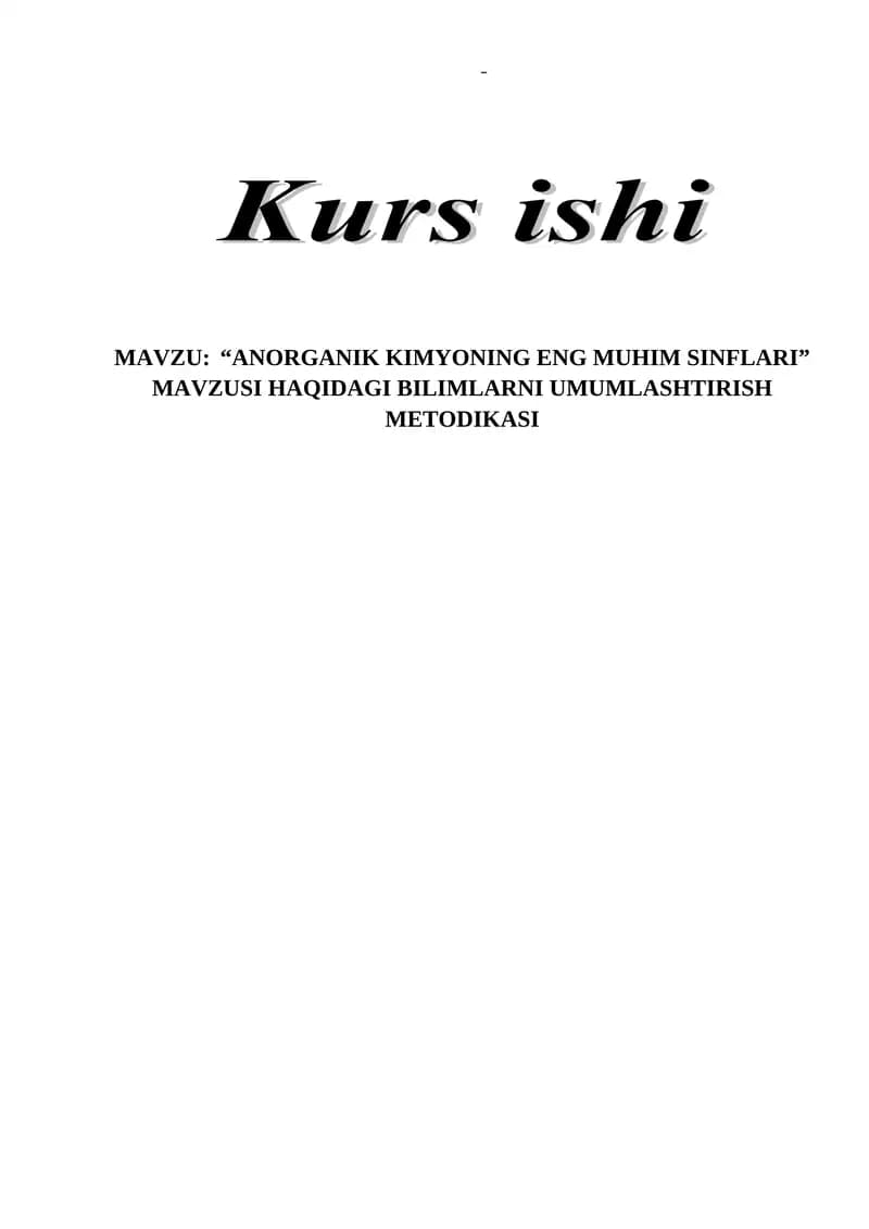 “ANORGANIK KIMYONING ENG MUHIM SINFLARI” MAVZUSI HAQIDAGI BILIMLARNI UMUMLASHTIRISH METODIKASI