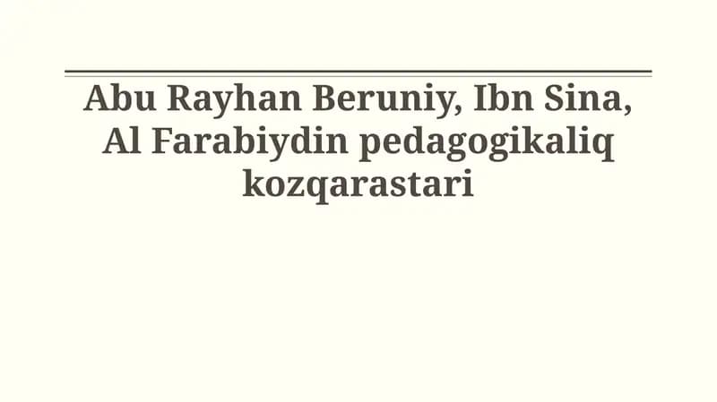 Abu Rayhan Beruniy, Ibn Sina, Al Farabiydin pedagogikaliq kozqarastari