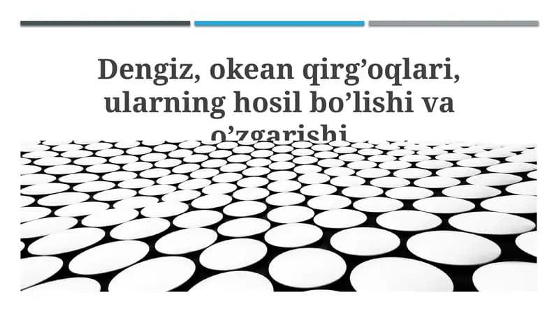 Dengiz, okean qirg’oqlari, ularning hosil bo’lishi va o’zgarishi