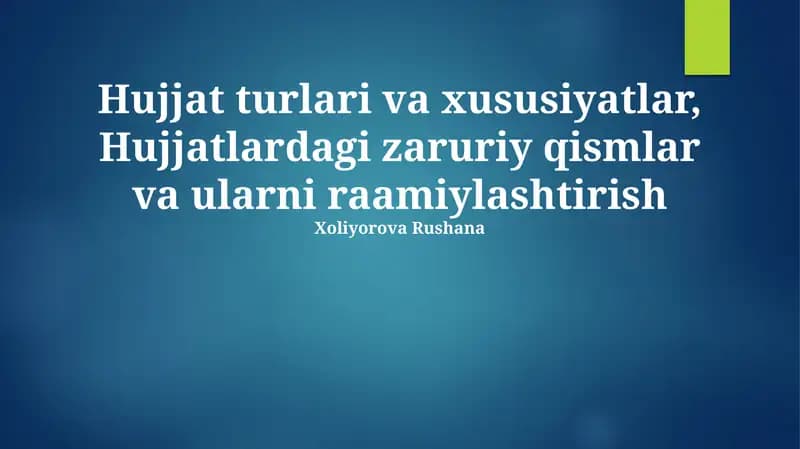 Hujjat turlari va xususiyatlar