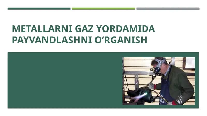 Metallarni gaz yordamida payvandlashni o‘rganish
