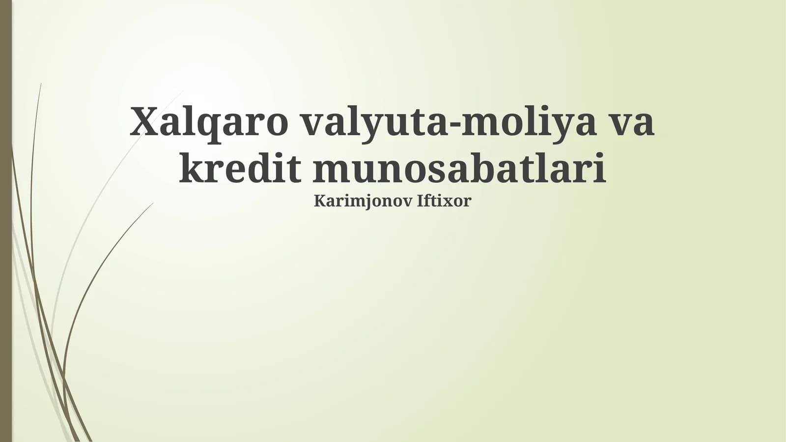 Xalqaro valyuta-moliya va kredit munosabatlari