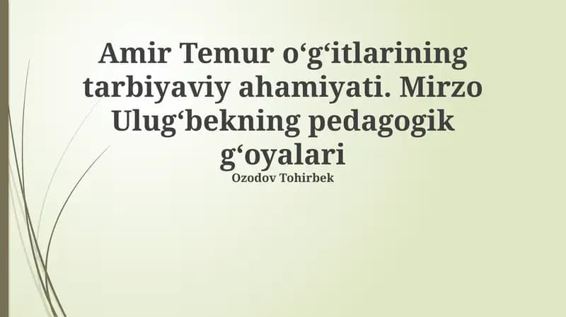 Amir Temur oʻgʻitlarining tarbiyaviy ahamiyati